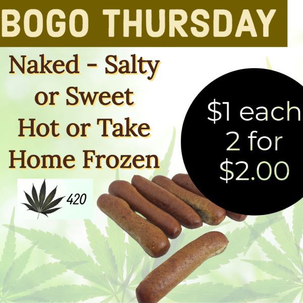 No Salt Soft pretzel logs with hemp leaf 420 Thursday specials BOGO with hemp leaf faded in background