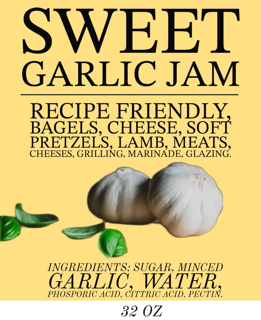 Two large garlic bulbs with leaves on a yellow background with large & small text reference sweet garlic jam in 32oz.
